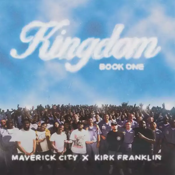 Maverick City Music & Kirk Franklin - Melodies from Heaven