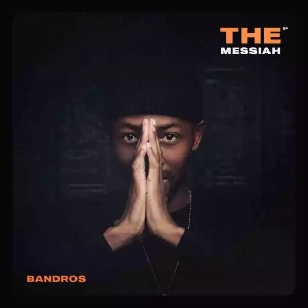 Bandros – The Messiah (EP)