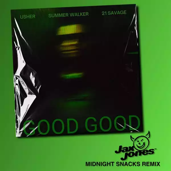 Usher – Good Good (Jax Jones Midnight Snacks Dub)