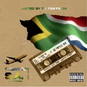 Dj Fraxx – Flight To S.A Mixtape