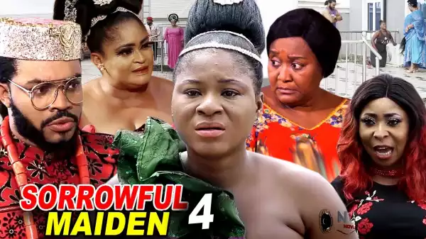 Sorrowful Maiden Season 4 (2020 Nollywood Movie)