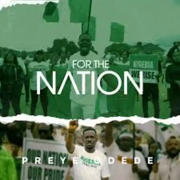 Preye Odede - For The Nation