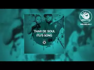 Thab De Soul – ITU’s Song