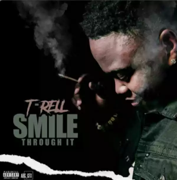 T-Rell - Smile Through It (Album)