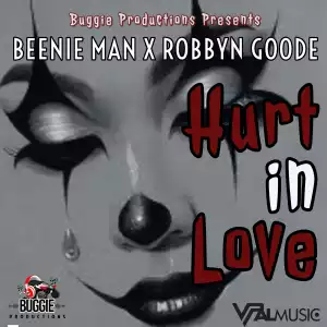 Beenie Man Ft. Robbyn Goode – Hurt In Love