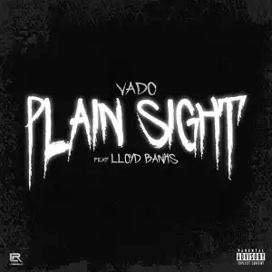 Vado - Plain Sight ft. Lloyd Banks