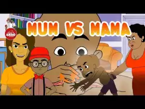 House Of Ajebo – Mum vs Mama  (Comedy Video)