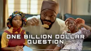 Taaooma – One Billion Dollar Question (Comedy Video)