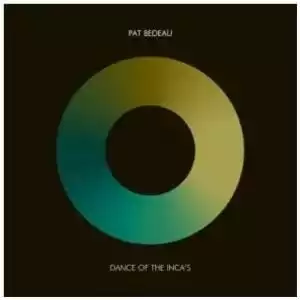 Pat Bedeau – Dance of the Inca’s (Atjazz Love Soul Remix)