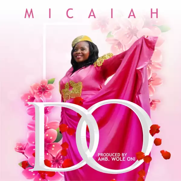 Micaiah – Do