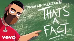 French Montana – That’s A Fact