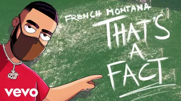 French Montana – That’s A Fact