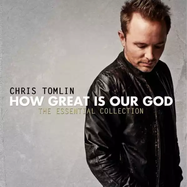 Chris Tomlin – Famous One