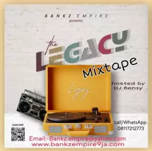 DJ Benzy x Bankz Empire Mix – Legacy Vol.1 Mixtape