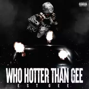 EST Gee – Who Hotter Than Gee (Instrumental)