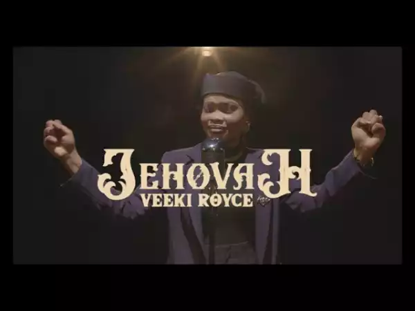Veeki Royce - Jehova (Video)