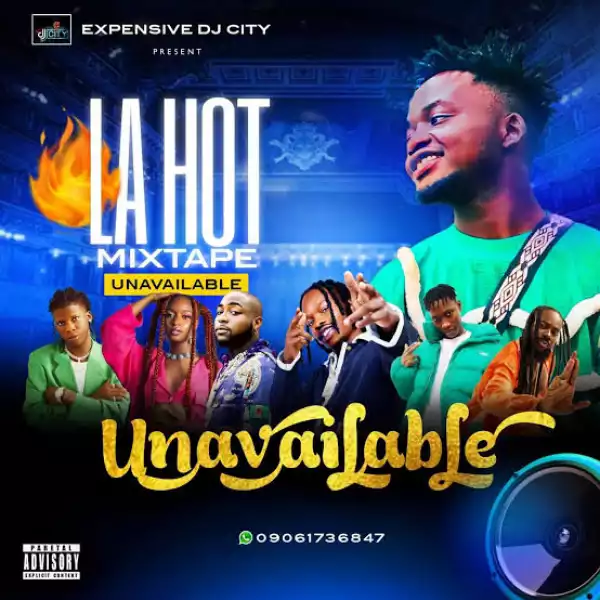 Expensive Dj City – Unavailable La Hot Mixtape