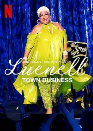 Chappelles Home Team Luenell Town Business (2023)