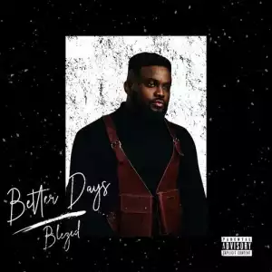 Blezed – Better Days ft. Omari Hardwick & Timi Dakolo