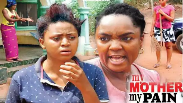 My Mother My Pain (Old Nollywood Movie)