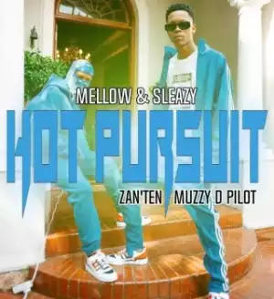Mellow & Sleazy, Zan’Ten & Muzzy D Pilot – Hot Pursuit