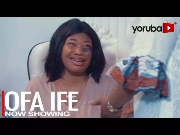 Ofa Ife (2022 Yoruba Movie)