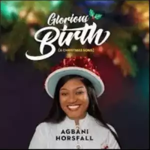 Agbani Horsfall – Glorious Birth (A Christmas Song) ft Pat Ekwere