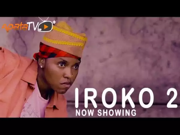 Iroko Part 2 (2021 Yoruba Movie)