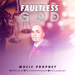 Music Prophet – Faultless God