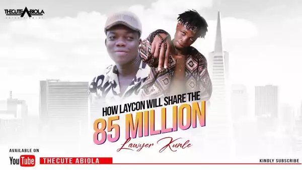 TheCuteAbiola - How Laycon Will Share The 85 Million (Comedy Video)