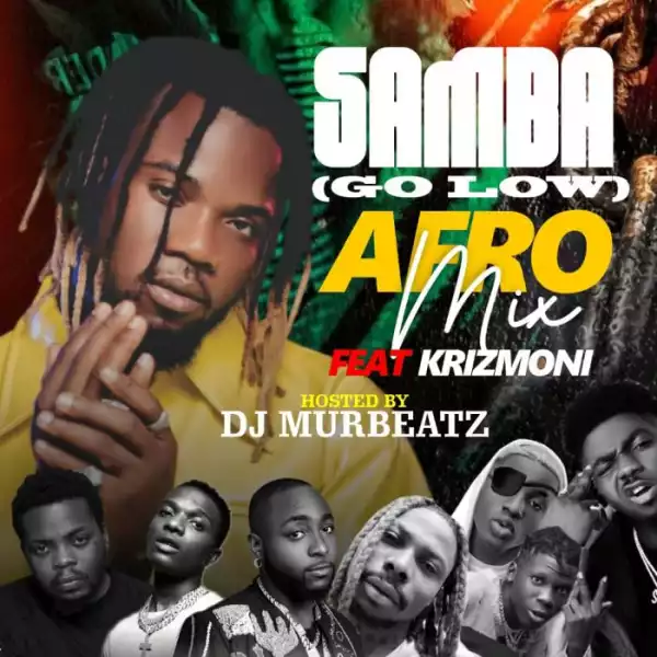 DJ Murbeatz – Samba (Go Low) Afro Mix