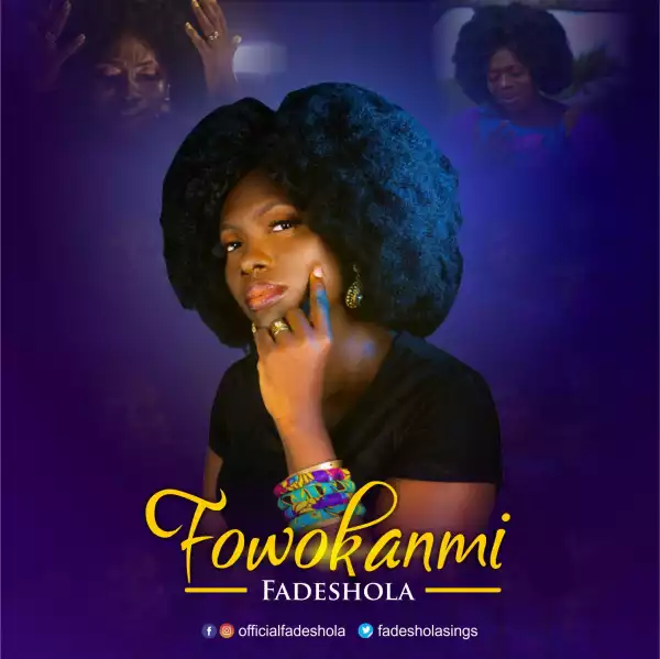 Fadeshola – Fowokanmi (Video)