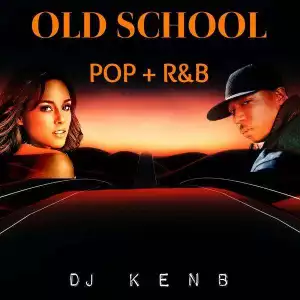 DJ KenB – Foreign Old School Pop & R&B (2000 – 2005) Mixtape