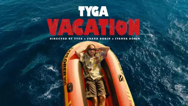 Tyga - Vacation