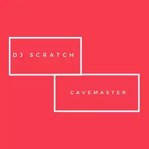 Deejay Scratch (Cavemaster) ft. DJ Ministo – GilikidI