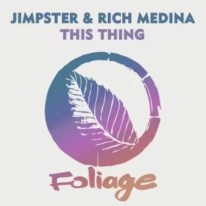 Jimpster & Rich Medina – This Thing EP