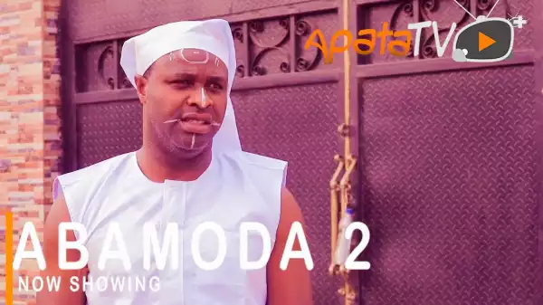 Abamoda Part 2 (Yoruba Movie)