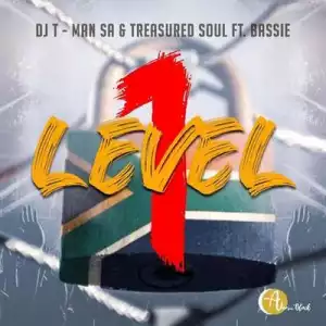 Dj T-Man SA & Treasured Soul – Level 1 ft. Bassie