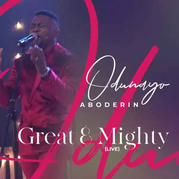 Odunayo Aboderin – Great and Mighty