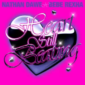 Nathan Dawe Ft. Bebe Rexha – Heart Still Beating