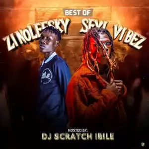 Dj Scratch Ibile – Best of Zinoleesky & Seyi Vibez Mixtape