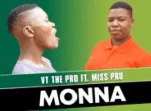 VT The Pro – Monna ft Miss pru (Original)