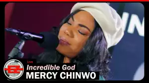 Mercy Chinwo – Incredible God (Live) (Video)