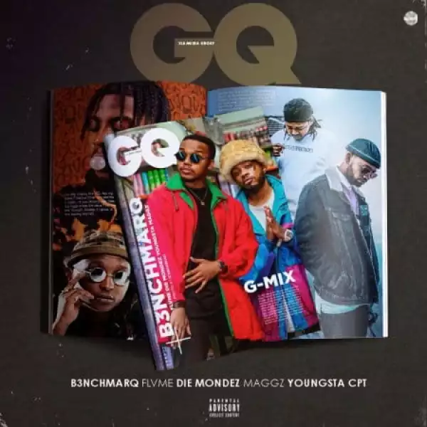 B3nchmarq – Gq G-Mix Ft. Flvme, Die Mondez, Maggz & Youngsta CPT