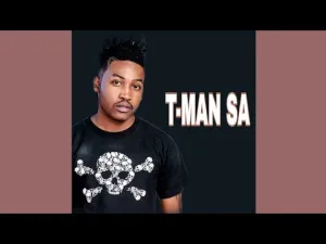 T-MAN SA – Siyabangena Ft. Calvin Shaw