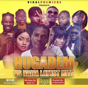 [Mixtape] Hugadem Vs. Naija Latest Hits