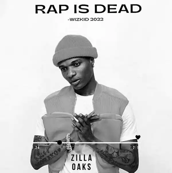Zilla Oaks – Rap Is Dead (Freestyle)