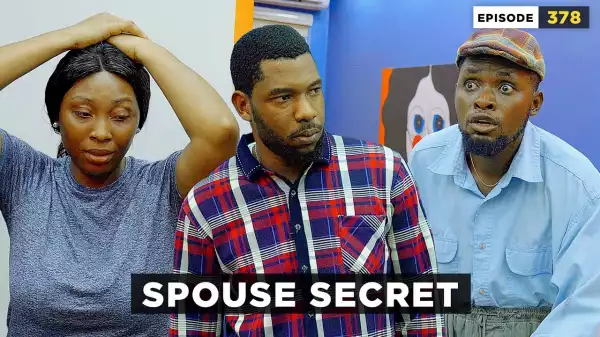 Mark Angel – Spouse Secret (Episode 378) (Comedy Video)