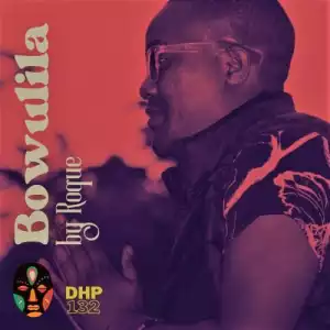 Roque – Bowulila (Original Mix)
