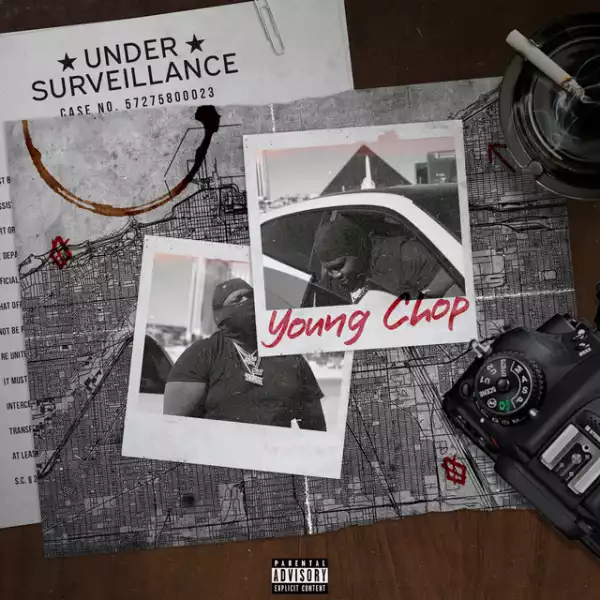 Young Chop - Under Surveillance (Album)